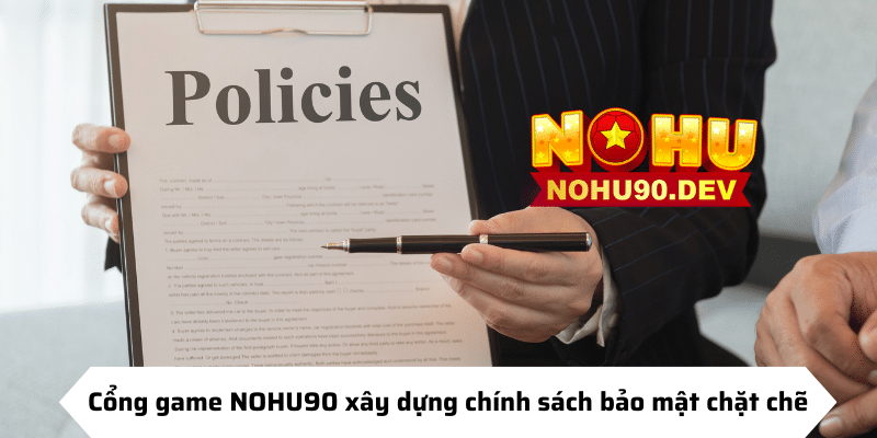 chính sách bảo mật chặt chẽ tại NOHU90