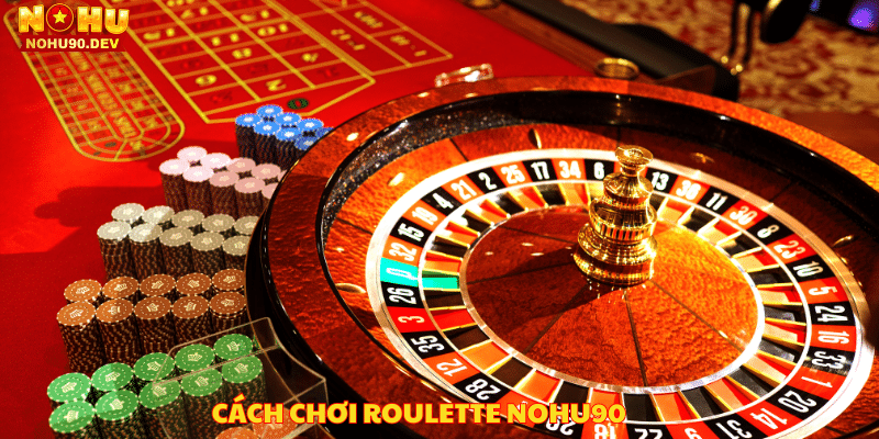 cach-choi-roulette-nohu90