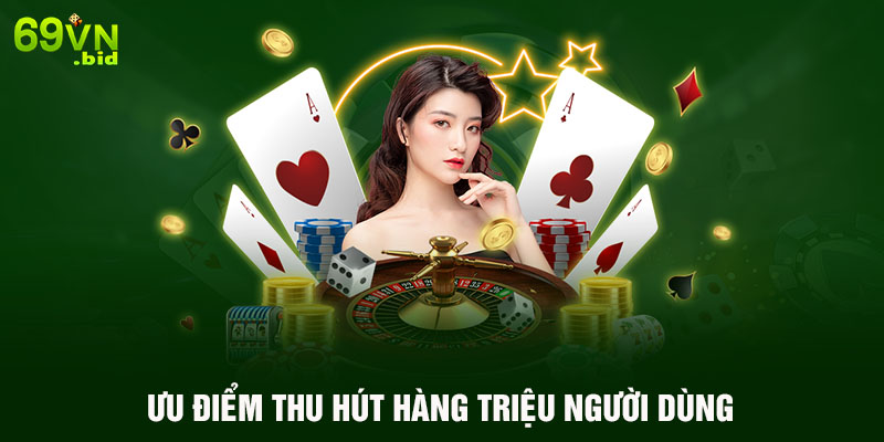 Ưu điểm thu hút hàng triệu người dùng