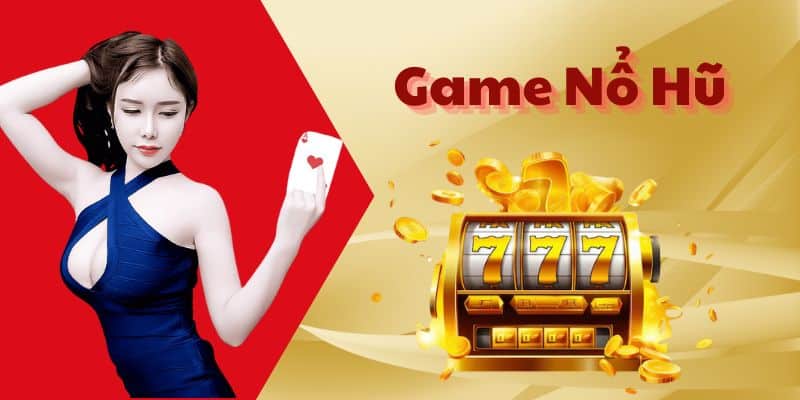 Kho Game Nổ Hũ Đẳng Cấp Với Jackpot Khủng Tại Nohu90